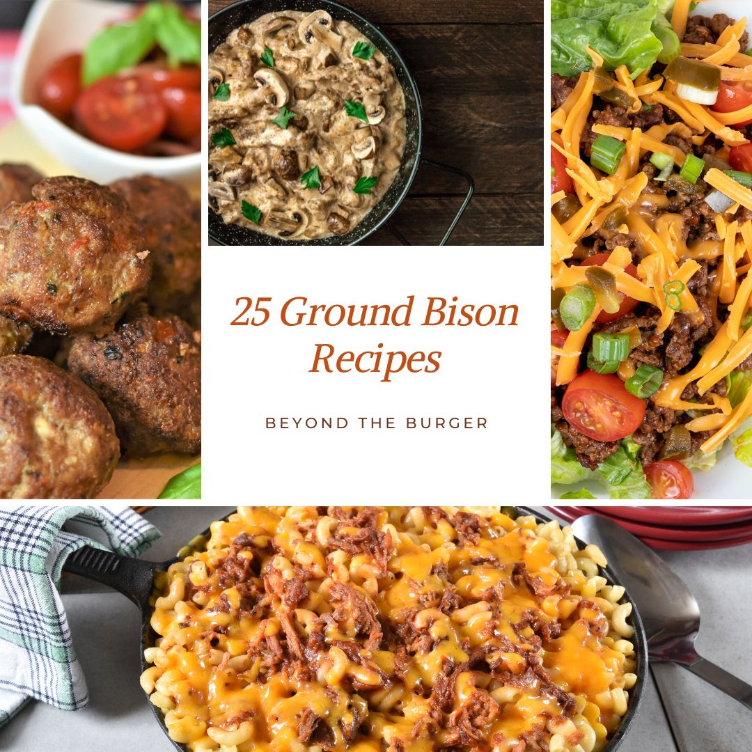 Tasty Twists on Ground Bison: 25 Mouth-Watering Recipes