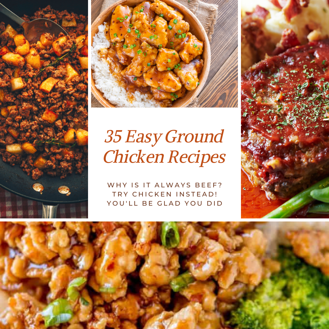 35 Easy Healthy Ground Chicken Recipes - Keto, Paleo, Few Ingredients, etc